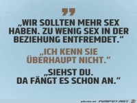 wir sollten mehr Sex haben.....