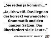 Sie reden ja komisch