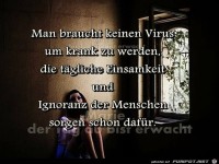 Man braucht keinen Virus