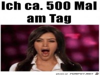 500 mal am Tag g�hnen
