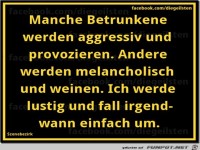 manche Betrunkene
