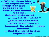 wo ist denn hier der Supermarkt?......