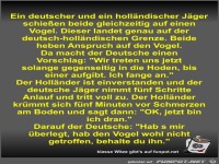 Ein deutscher und ein holl�ndischer J�ger schie�en beide...