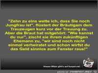 Zehn zu eins wette ich