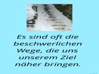 es sind oft die beschwerlichen wege