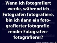 Wenn ich fotografiert werde...