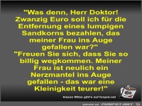 Was denn, Herr Doktor! Zwanzig Euro soll ich fr die...