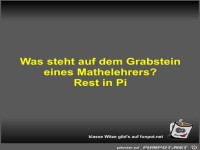 Was steht auf dem Grabstein eines Mathelehrers?