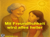 Mit Freundlichkeit wird alles heller