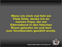 Wenn ich mich mal fehl am Platz f�hle