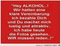 Hey Alkohol.....