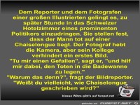 Dem Reporter und dem Fotografen einer gro�en Illustrierten