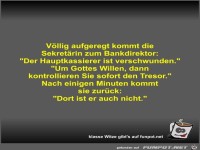 V�llig aufgeregt kommt die Sekret�rin zum Bankdirektor