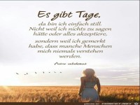 Es gibt Tage da bin ich einfach still