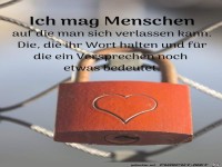 Ich mag Menschen auf die man sich verlassen kann