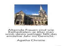 Alternde Frauen sind wie Kathedralen