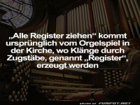 Ursprung des Ausdrucks 'Alle Register ziehen'