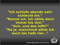 Ich schlafe abends sehr schlecht ein