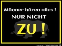M�nner h�ren alles ! Nur nicht zu !