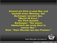 Kommt ein Elch in eine Bar und bestellt einen Whiskey