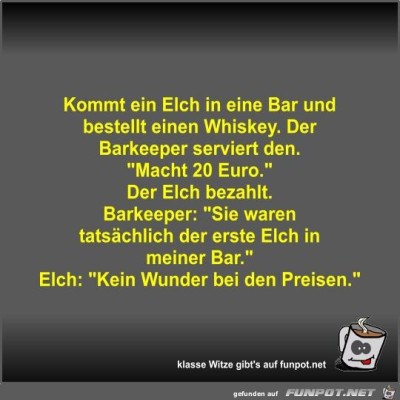 Kommt-ein-Elch-in-eine-Bar-und-bestellt-einen-Whiskey.jpg von Fossy