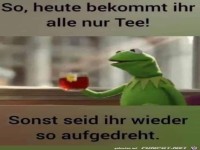 Heute nur Tee