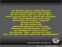Ein Beamter geht zu seinem Hausarzt und m�chte krank...