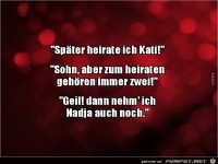 sp�ter heirate ich Kati.....