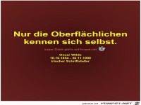 Nur die Oberflchlichen
kennen sich selbst