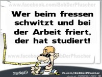 Wer beim Fressen...