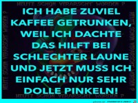 Zuviel Kaffee