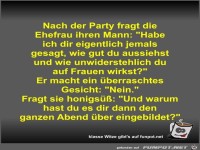 Nach der Party fragt die Ehefrau ihren Mann