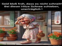 Ein Glck, dass es nicht schneit....