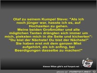 Olaf zu seinem Kumpel Steve