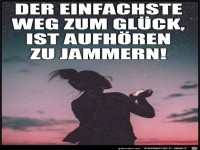 Aufh�ren zu jammern