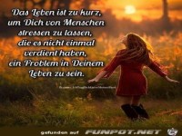 Das Leben ist kurz um dich von Menschen zu stressen zulassen