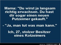 du wirst ja langsam erwachsen........