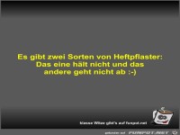 Es gibt zwei Sorten von Heftpflaster