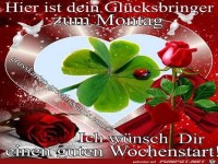 Ich wnsche dir einen guten Wochenstart