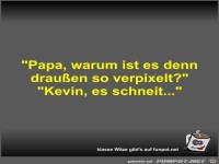 Papa, warum ist es denn drau�en so verpixelt?