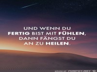 Wenn du fertig bist mit fhlen