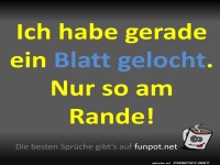 Witziger Spruch �ber ein gelochtes Blatt