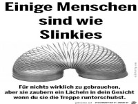 Einige Menschen sind wie Slinkies