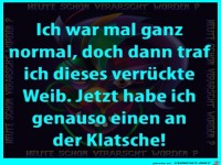 Normal oder verrückt