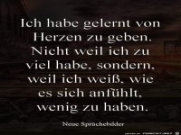 ich habe gelernt vom herzen zu geben