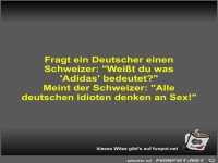 Fragt ein Deutscher einen Schweizer