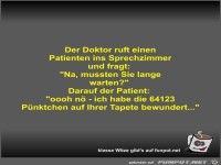 Der Doktor ruft einen Patienten ins Sprechzimmer und fragt