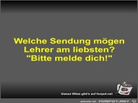 Welche Sendung m�gen Lehrer am liebsten?
