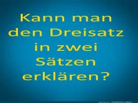 Dreisatz-Dilemma: K�rzer geht's kaum!