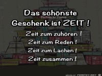 Das sch�nste Geschenk ist Zeit